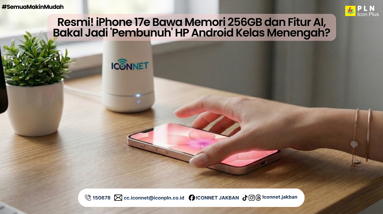 Resmi! iPhone 17e Bawa Memori 256GB dan Fitur AI, Bakal Jadi 'Pembunuh' HP Android Kelas Menengah?